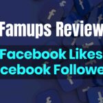 Famups Review: Facebook Likes, Facebook Followers
